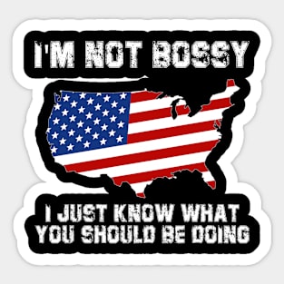 I'm Not Bossy I Just Know What You Should Be Doing Funny Sticker